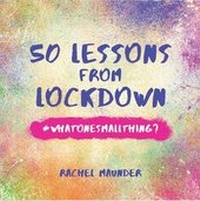 Enlarge image Cover: 50 Lessons from Lockdown - Goldcrest Books Int Ltd