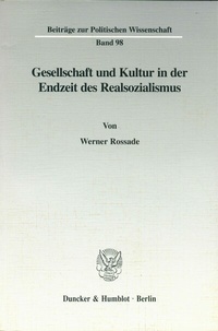 Abbildung von: Gesellschaft und Kultur in der Endzeit des Realsozialismus. - Duncker & Humblot