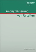 Cover: Anonymisierung von Urteilen - Helbing & Lichtenhahn