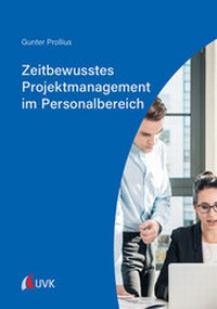 Abbildung von: Zeitbewusstes Projektmanagement im Personalbereich - UVK