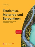 Cover: Tourism NOW: Tourismus, Motorrad und Serpentinen - UVK