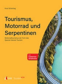 Abbildung von: Tourism NOW: Tourismus, Motorrad und Serpentinen - UVK