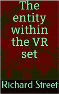 Enlarge image Cover: The Entity Within The VR Set - BookRix
