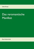 Cover: Das reromantische Manifest - BoD - Books on Demand