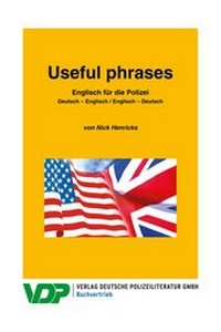 Abbildung von: Englisch für die Polizei / Useful phrases - Verlag Deutsche Polizeiliteratur