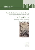 Cover: " A qui lira ": Litt&eacute;rature, livre et librairie en France au XVIIe si&egrave;cle - Narr Francke Attempto Verlag