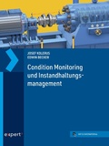 Cover: Condition Monitoring und Instandhaltungsmanagement - expert verlag
