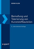 Cover: Bema&szlig;ung und Tolerierung von Kunststoffbauteilen - expert verlag GmbH