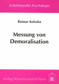 Abbildung von: Messung von Demoralisation. - Verlag Wissenschaft & Praxis