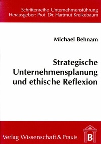 Abbildung von: Strategische Unternehmensplanung und ethische Reflexion. - Verlag Wissenschaft & Praxis