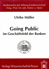 Abbildung von: Going Public im Geschäftsfeld der Banken. - Verlag Wissenschaft & Praxis