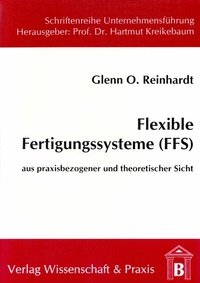 Abbildung von: Flexible Fertigungssysteme (FFS). - Verlag Wissenschaft & Praxis