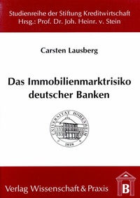 Abbildung von: Das Immobilienmarktrisiko deutscher Banken. - Verlag Wissenschaft & Praxis