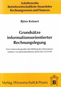 Abbildung von: Grundsätze informationsorientierter Rechnungslegung. - Verlag Wissenschaft & Praxis