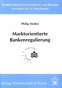 Abbildung von: Marktorientierte Bankenregulierung. - Verlag Wissenschaft & Praxis