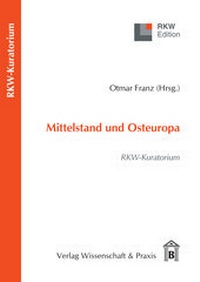 Abbildung von: Mittelstand und Osteuropa. - Verlag Wissenschaft & Praxis