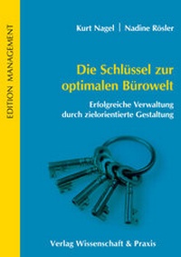 Abbildung von: Die Schlüssel zur optimalen Bürowelt. - Verlag Wissenschaft & Praxis