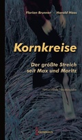Cover: Kornkreise - der gr&ouml;&szlig;te Streich seit Max und Moritz - Geistkirch-Verlag
