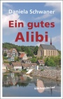 Cover: Ein gutes Alibi - Bergischer Verlag
