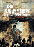 Cover: Die Mauer. Band 1 - Splitter-Verlag