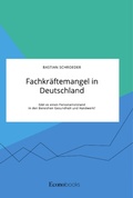 Cover: Fachkraeftemangel in Deutschland. Gibt es einen Personalnotstand in den Bereichen Gesundheit und Handwerk? - EconoBooks