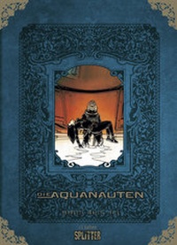 Abbildung von: Die Aquanauten Gesamtausgabe (limitierte Sonderedition) - Splitter-Verlag