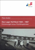 Cover: Das Lager Hof-Nord 1945 - 1967 - Stadt Hof - Fachbereich Kultur