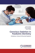 Cover: Conscious Sedation in Paediatric Dentistry - LAP Lambert Academic Publishing
