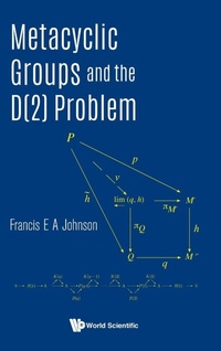 Abbildung von: Metacyclic Groups And The D(2) Problem - World Scientific Publishing Co Pte Ltd
