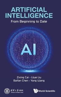 Enlarge image Cover: Artificial Intelligence: From Beginning To Date - World Scientific Publishing Co Pte Ltd