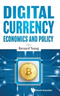 Cover: Digital Currency Economics And Policy - World Scientific Publishing Co Pte Ltd