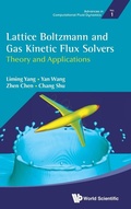 Cover: Lattice Boltzmann And Gas Kinetic Flux Solvers: Theory And Applications - World Scientific Publishing Co Pte Ltd