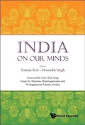 Cover: India On Our Minds: Essays By Tharman Shanmugaratnam And 50 Singaporean Friends Of India - World Scientific Publishing Co Pte Ltd