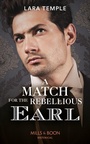 Cover: A Match For The Rebellious Earl - HarperCollins