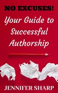 Cover: No Excuses:Your Guide To Successful Authorship - Daisy Lane Publishing