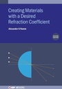 Cover: Creating Materials with a Desired Refraction Coefficient (Second Edition) - Institute of Physics Publishing