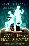 Cover: Love, Lies, and Hocus Pocus Beginnings - Chenoweth Press