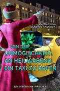 Cover: Von der Unm&ouml;glichkeit, an Heiligabend ein Taxi zu rufen - Mythography Studios