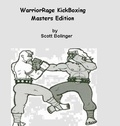 Cover: WarriorRage KickBoxing (Masters Edition) - Scott Bolinger