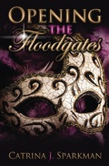 Cover: Opening the Floodgates (Redemption's Price, #2) - Redemption's Price