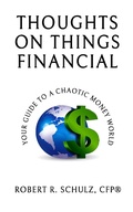 Cover: Thoughts on Things Financial: Your Guide To A Chaotic Money World - Beaux Remy Press