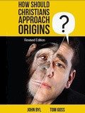 Cover: How Should Christians Approach Origins (revised edition) - John Byl