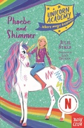 Cover: Unicorn Academy: Phoebe and Shimmer - Nosy Crow Ltd