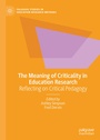 Cover: The Meaning of Criticality in Education Research - Palgrave Macmillan