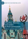 Cover: Churches, Memory and Justice in Post-Communism - Palgrave Macmillan