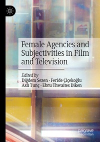 Abbildung von: Female Agencies and Subjectivities in Film and Television - Palgrave Macmillan
