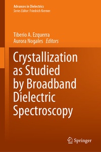 Abbildung von: Crystallization as Studied by Broadband Dielectric Spectroscopy - Springer