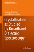 Cover: Crystallization as Studied by Broadband Dielectric Spectroscopy - Springer