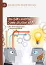 Cover: Chatbots and the Domestication of AI - Palgrave Macmillan