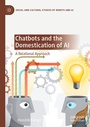 Cover: Chatbots and the Domestication of AI - Palgrave Macmillan